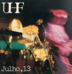 UHF : Julho, 13